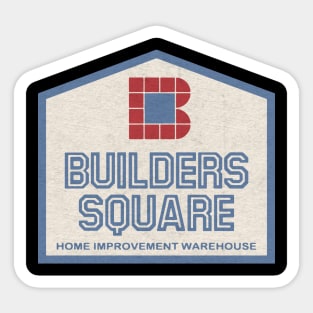 Builders Square Defunct Home Improvement Store Sticker